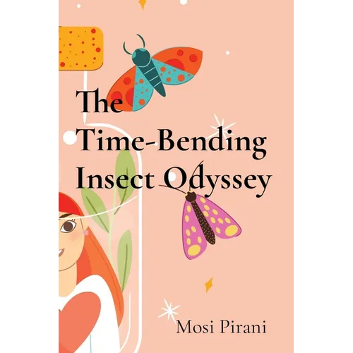 The Time-Bending Insect Odyssey: Adventures of the Butterfly Brigade