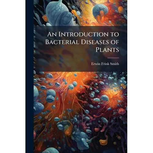 An Introduction to Bacterial Diseases of Plants