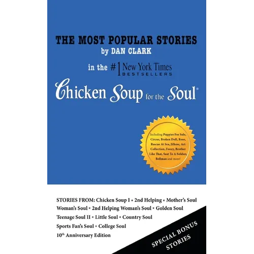 The Most Popular Stories By Dan Clark in Chicken Soup for the Soul