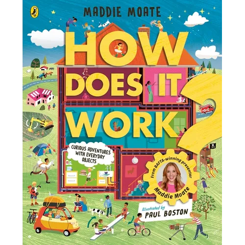 How Does It Work?: Explore Machines and Objects, from Fridges to Fire Engines!
