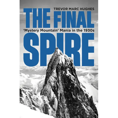 The Final Spire: 'Mystery Mountain' Mania in the 1930s