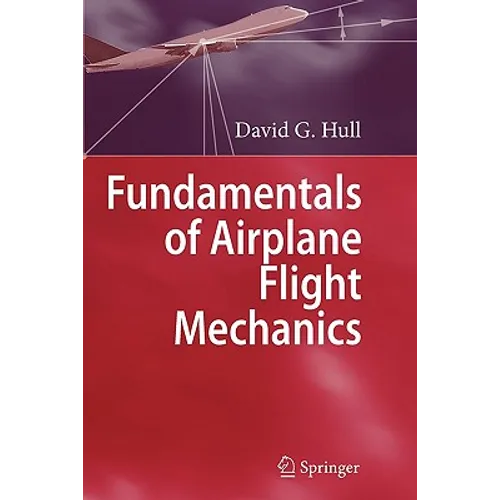 Fundamentals of Airplane Flight Mechanics