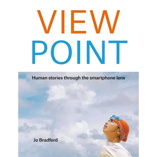 View Point: Human Stories Through the Smartphone Lens