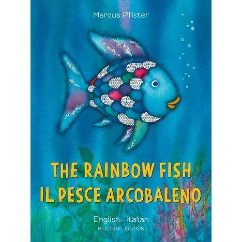 The Rainbow Fish/Il Pesce Arcobaleno