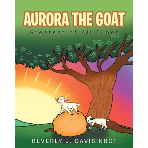 Aurora the Goat: Greatest of All Times