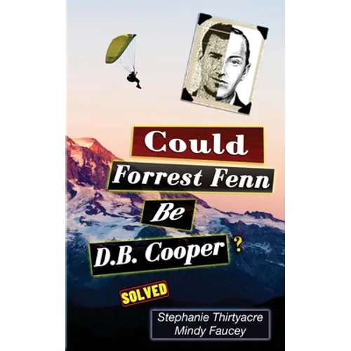 Could Forest Fenn Be D.B. Cooper?
