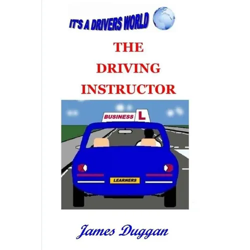 The Driving Instructor Business: How to run a driving school