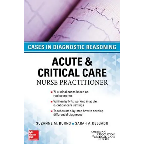 Acute & Critical Care Nurse Practitioner: Cases in Diagnostic Reasoning
