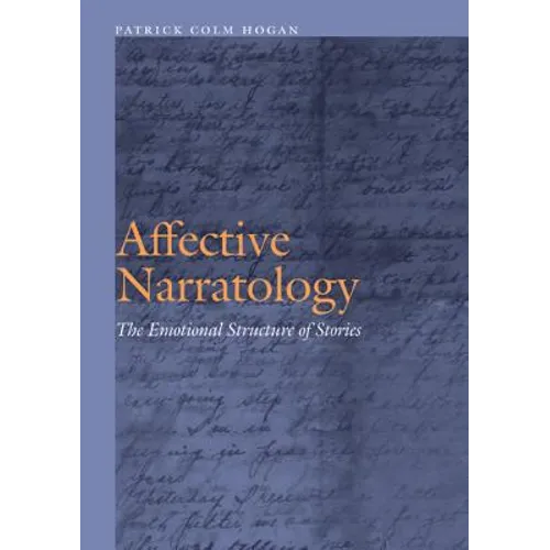 Affective Narratology: The Emotional Structure of Stories