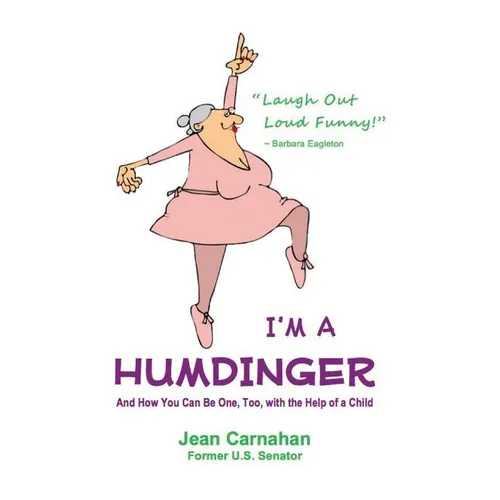 I'm a Humdinger: And How You Can Be One, Too, with the Help of a Child