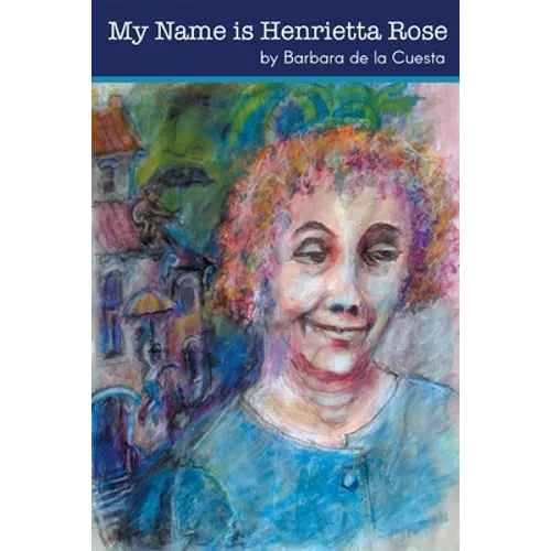 My Name is Henrietta Rose