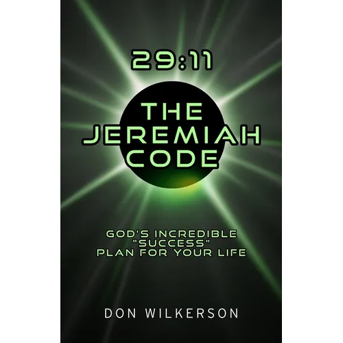 29:11 the Jeremiah Code: Gods Incredible Success Plan for Your Life