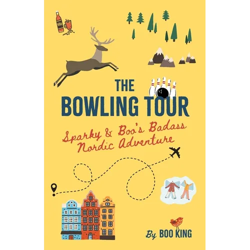 The Bowling Tour: Sparky & Boo's Badass Nordic Adventure