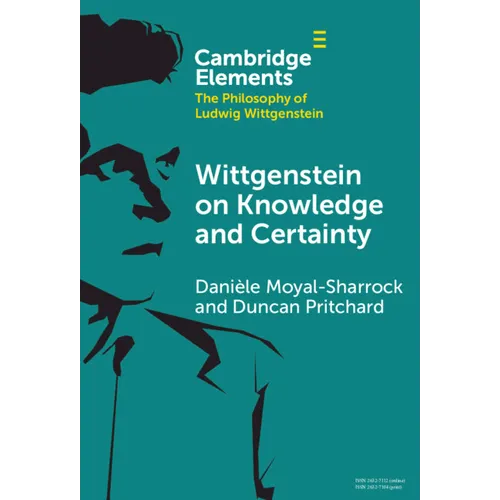 Wittgenstein on Knowledge and Certainty