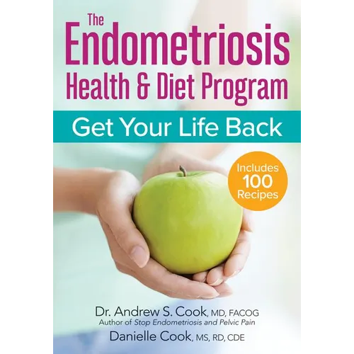 The Endometriosis Health and Diet Program: Get Your Life Back