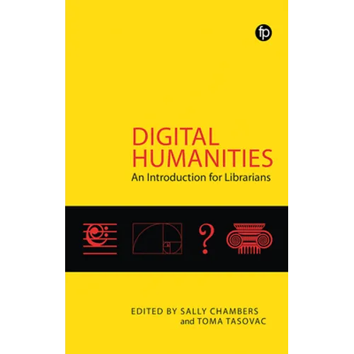 Digital Humanities: An Introduction for Librarians
