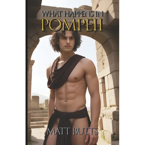 What Happens in Pompeii