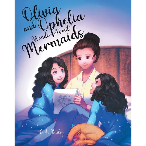 Olivia and Ophelia Wonder About Mermaids