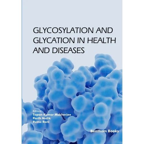 Glycosylation and Glycation in Health and Diseases