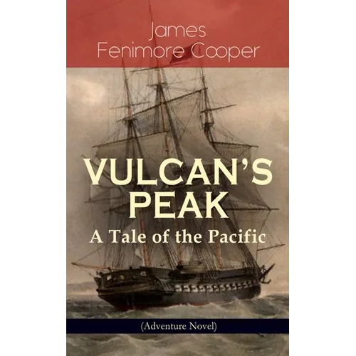 Vulcan's Peak - A Tale of the Pacific (Adventure Novel): The Crater