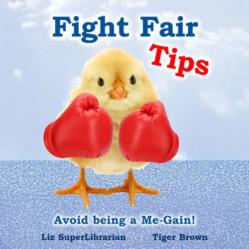 Fight Fair Tips: Avoid Being a Me-Gain