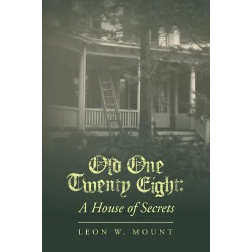 Old One Twenty Eight: A House of Secrets