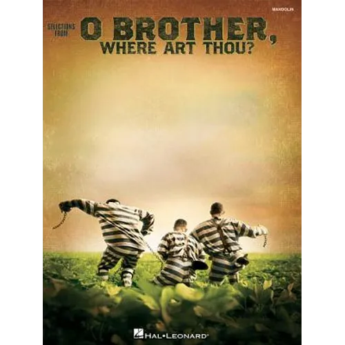 O Brother, Where Art Thou - Mandolin Songbook Bluegrass and Folk Sheet Music with Tablature and Lyrics 11 Transcribed Solos and Arrangements Beginner