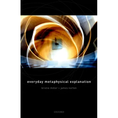 Everyday Metaphysical Explanation