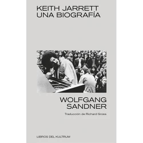 Keith Jarrett: Una Biografía