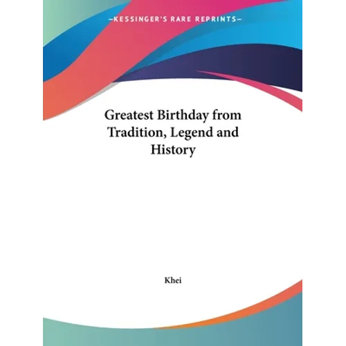 Greatest Birthday from Tradition, Legend and History