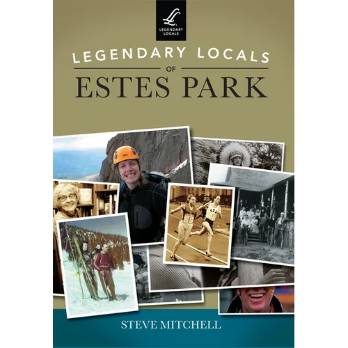 Legendary Locals of Estes Park