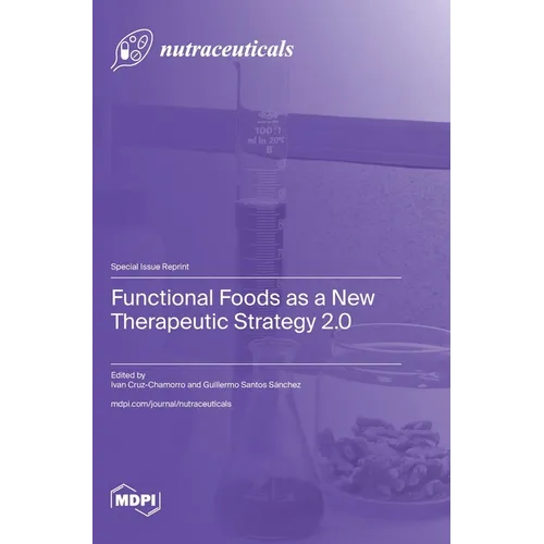 Functional Foods as a New Therapeutic Strategy 2.0
