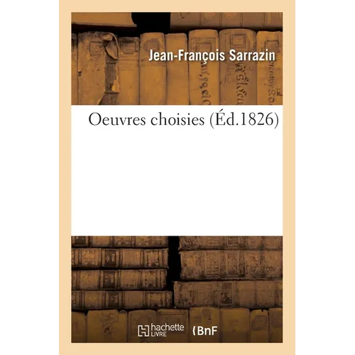Oeuvres Choisies de Sarrazin