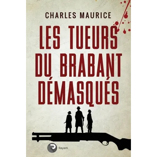 Les tueurs du Brabant démasqués
