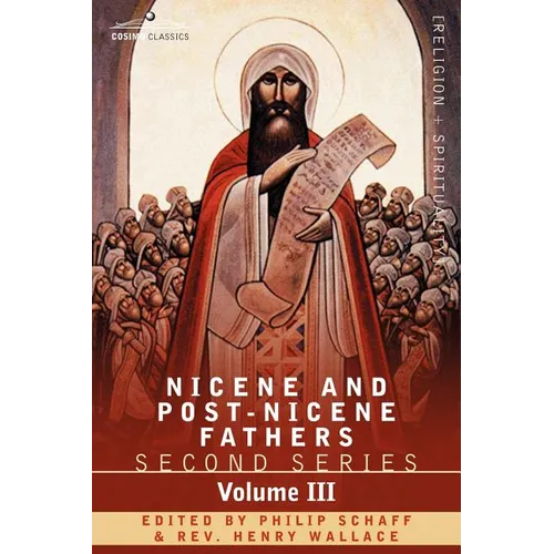 Nicene and Post-Nicene Fathers: Second Series Volume III Theodoret, Jerome, Gennadius, Rufinus: Historical Writings