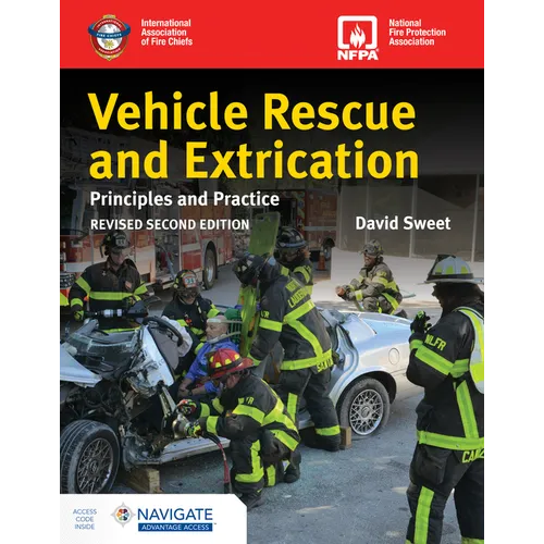 Vehicle Rescue and Extrication: Principles and Practice, Revised Second Edition
