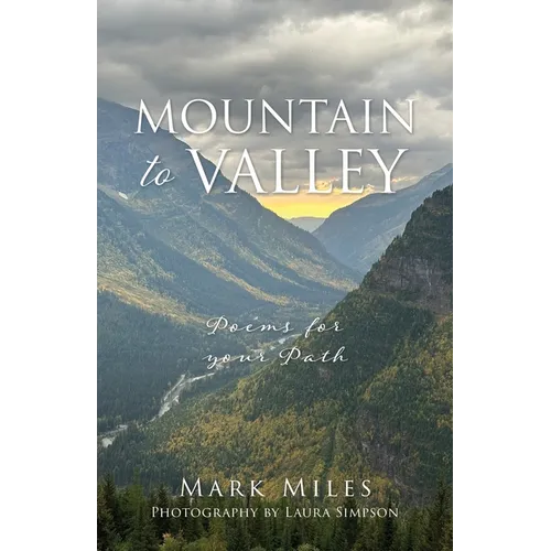 Mountain to Valley: Poems for your Path