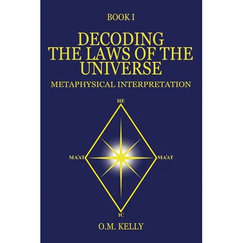 Decoding the Laws of the Universe: Metaphysical Interpretation