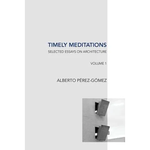 Timely Meditations, vol.1: Architectural Theories and Practices