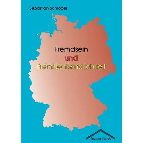 Fremdsein und Fremdenfeindlichkeit