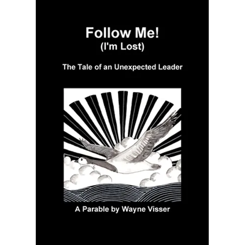 Follow Me (I'm Lost): The Tale of an Unexpected Leader