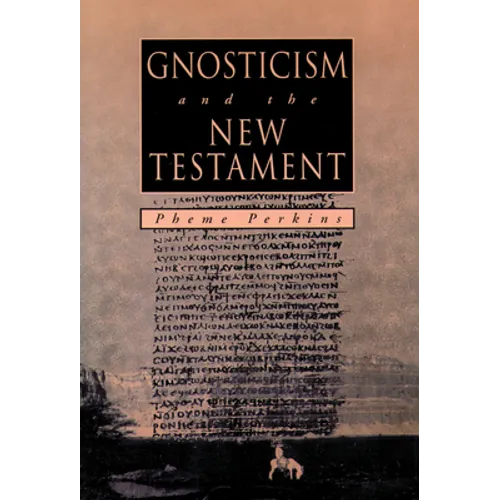 GNOSTICISM and the NEW TESTAMENT