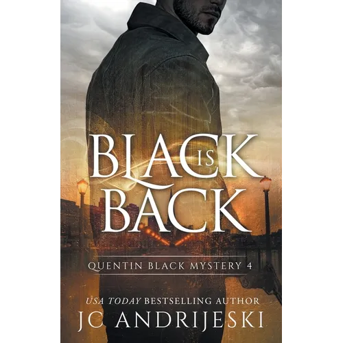 Black Is Back (Quentin Black Mystery #4): Quentin Black World