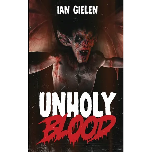 Unholy Blood: A Horror Novel