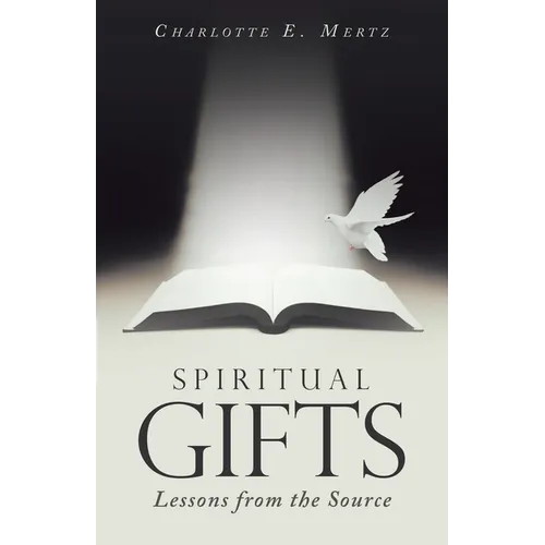 Spiritual Gifts: Lessons from the Source
