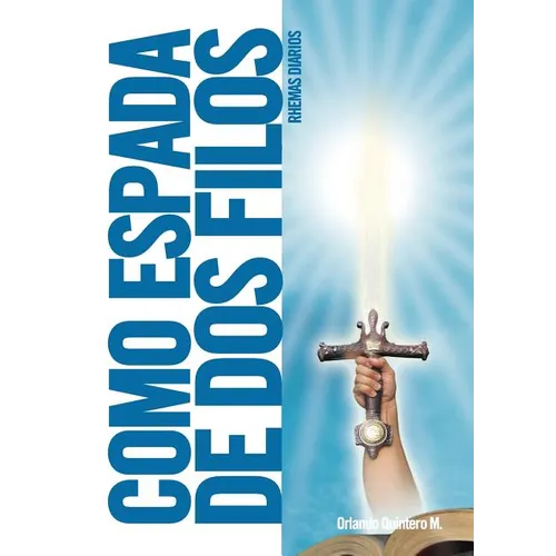 Como Espada De Dos Filos: Rhemas Diarios