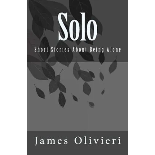 Solo: Short Stories About Being Alone