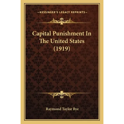 Capital Punishment In The United States (1919)