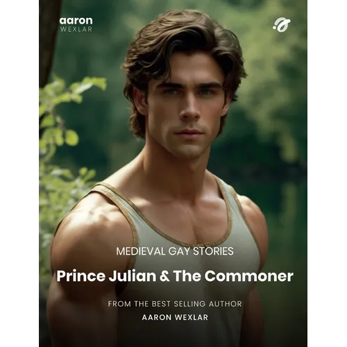 Prince Julian & The Commoner: Medieval Gay Stories