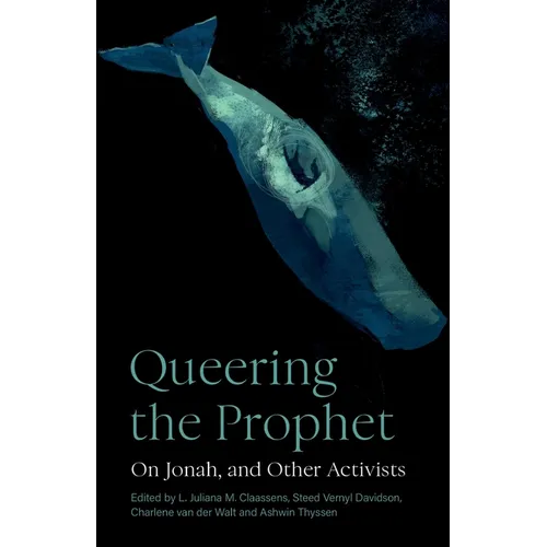 Queering the Prophet: On Jonah, and Other Activists